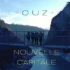 CUZ - Nouvelle Capitale - Single